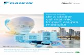 Misiunea noastră: de a obţine cel mai mic impact asupra ... · Primul sistem comercial din Europa cu agent frigorific R-32 T ablet ... Sistemele Daikin sunt adecvate pentru toate