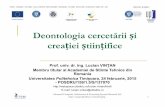 Deontologia cercetării și creației tiințifice...universitățile românești cu cele practicate în marile universitățiale lumii. • Comisiile de concurs / PhD: specialiști