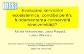 Evaluarea serviciilor - Zimbra · •CEEX PROMOTOR – Rolul populaţiilor/speciilor în generarea de resurse şi servicii ca fundament pentru politicile şi strategiile de conservare