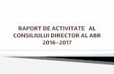 2016-2017 CONSILIULUI DIRECTOR AL ABR RAPORT DE …abr.org.ro/wp-content/uploads/2018/06/Raport-ABR-2016-2017-1.pdfcompletarea unui chestionar Studiul a avut ca eșantion reprezentativ