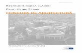 CONCURS DE ARHITECTURĂ · arhitectură pentru prezentarea de schițe detaliate privind restructurarea clădirii Paul-Henri SPAAK din ... transmise operatorului de proiectare și