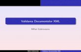 Validarea Documentelor XMLinf.ucv.ro/~mihaiug/courses/web/slides/Curs 5 - 2 Validare XML cu DTD.pdf · De nirea unui DTD intern De nirea unui DTD extern Sintaxa DTD-urilor De nirea