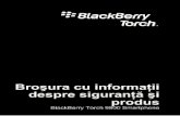 BlackBerry Torch 9800 Smartphone - Broşura cu informaţii despre … · 2012-11-15 · BlackBerry care se găsesc în acest ghid. Pentru a găsi ... Motion poate prezenta risc de