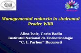 Managementul endocrin in sindromul Prader Willi. Alina Isaic - Managementul...Tratamentul cu rhGH… • Nu exista un consens asupra varstei cand se incepe tratamentul cu GH • Beneficiul