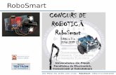 RoboSmart - igotopiaigotopia.ro/wp-content/uploads/2017/12/Curs_programare_Arduino-1.pdf · Arduino – Programarea robotului • Structura unui program Arduino • Controlul pinilor