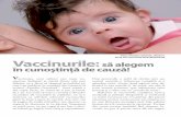 Vaccinurile: să ştinţă de cauz · prin vaccinuri (26 în Romania(!), incluzând și rapelurile, conform schemei de vaccinare propusă de Ministerul Sănătăţii). Se spune că