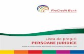 Lista de preţuri PersoAne JUriDice - ProCredit Bank · - pentru clienţii ProCredit Bank - fără limită de sumă şi fără comision, sub rezerva existenţei bancnotelor solicitate