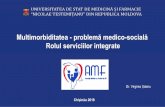 Multimorbiditatea - problemă medico-socială Rolul ...Protocoale clinice standardizate pentru MF • Evaluarea riscului cardiovascular • Managementul riscului cardiovascular global