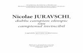 Nicolae JURAVSCHIenciclopedia.asm.md/wp-content/uploads/Nicolae... · Juravschi a îmbinat măistrit pasiunea pentru sport cu slujirea țării, convin-gându-ne totodată că sportul