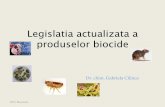 Legislatia actualizata a produselor biocideapdcr.ro/wp-content/uploads/2018/11/Biocides-Product... · 2018-11-22 · Legislatie europeana REGULAMENTUL (UE) NR. 528/2012 AL PARLAMENTULUI