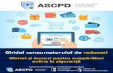 Ghidul consumatorului de reduceri - ASCPD · Ghidul consumatorului de reduceri Sfaturi și trucuri pentru cumpărături ... Drepturile tale Dreptul de a fi informat a. 13-14 aveți
