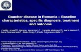 Gaucher disease in Romania Baseline characteristics ... Cecilia Lazea... · Gaucher disease in Romania – Baseline characteristics, specific diagnosis, treatment and outcome 1,2)