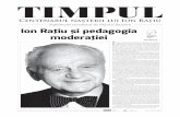 Centenarul nașterii lui Ion Rațiu - TIMPULrevistatimpul.ro/documents/suplimente/Supliment-TIMPUL-iulie-2017.pdf · rut ca un marginal, ca un excentric ce nu poseda arta de a se