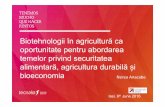 Biotehnologii în agricultură ca oportunitate pentru ...adrnordest.ro/user/file/news/16/prezentari_06_06... · Biotehnologii în agricultură ca oportunitate pentru abordarea temelor