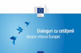 Dialoguri cu cetățenii...informate despre procesul asociat Cărții albe în cadrul evenimentelor de la Centrul pentru vizitatori al Comisiei Europene din Bruxelles – un total