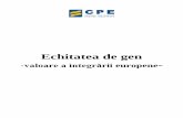 Echitatea de gen - CPEcpe.ro/wp-content/uploads/2016/03/Raport-anual-de...- dezvoltarea de practici şi atitudini în procesul de educaţie, în spiritul şanselor egale şi al tratamentului
