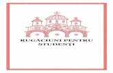 RUGĂCIUNI PENTRU STUDENȚImedia.ascorcluj.ro/wp-content/uploads/2016/08/Rugaciuni-pentru-studenti-A5.pdf · ACATISTUL SFÂNTULUI DUH .....16 ACATISTUL ICOANEI MAICII DOMNULUI ...