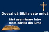 Dovezi că Biblia este unică...Unică prin traduceri •Biblia sau poriuni din biblie a fost tradusă inț 2.500 limbi •Aceste limbi reprezinta mai mult de1/3 din totalul de 7000