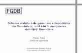 Schema statutară de garantare a depozitelor din …Schema statutară de garantare a depozitelor din România și rolul său în menținerea stabilității financiare Petre Tulin Director