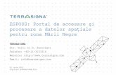 ESPOSS: Portal de accesare și procesare a datelor spațiale ... · •Obiect de activitate: dezvoltarea și furnizarea de servicii geo-informaționale •Singura companie românească