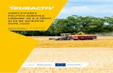 SIMPLIFICAREA POLITICII AGRICOLE COMUNE: CE S-A …vor atrage noi investiții în agricultură Phil Hogan: Politica agricolă post-2020 va asigura condiții echitabile în toată Uniunea