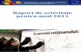 Raport de activitate pentru anul 2013 - gov.md...a structurilor MAI. În contextul nou de activitate, datorat intrării în vigoare a legii și struc-turii noi, care a dus la lichidări