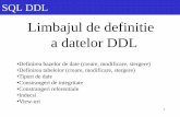 Limbajul de definitie a datelor DDLpreda/teaching/BDE/BDE_6.pdf · Limbajul de definitie a datelor DDL •Definirea bazelor de date (creare, modificare, stergere) •Definirea tabelelor