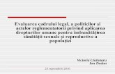 Evaluarea cadrului legal, a politicilor şi actelor reglementatorii … · 2018-04-17 · materne din Republica Moldova care se menţine în continuare ridicat în comparaţie cu