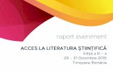 raport eveniment · raport eveniment ACCES LA LITERATURA . Ș. TIIN. Ț. IFIC. Ă. Ediția a III – a 29 – 31 Octombrie 2015 Timișoara, România