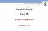 Modelarea roboțilorrovislab.com/courses/br/Curs_05_Modelarea robotilor.pdf · Unui robot i se pot atașa următoarele sisteme de referință: sistemul de referință al programatorului