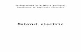 Motorul electric - ERASMUS Pulseitee.elth.pub.ro/~ganeand/Motorul electric.doc · Web viewExista insa si motoare electrostatice construite pe baza fortei Coulomb si motoare piezoelectrice.