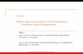 Curs 4. Tehnici algoritmice utilizate în bioinformatic Problema …staff.fmi.uvt.ro/~daniela.zaharie/bioinfo2016/curs/curs4/... · 2018-02-26 · Biostatistica si bioinformatica