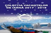 COLECȚIA VACANȚELOR DE IARNÃ 2017 - 2018accenttravel.biz/catalog/iarna-17-18.pdf · 2018-02-18 · vacanţă cu familia aproape de casă, o escapadă romantică în doi într-un