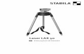 Laser LAX 50 - STABILA · 2019-12-04 · Întregul aparat se va roti cu 180°, førø modificarea înølµimii. Pentru verificarea orizontalø sunt necesari 2 pereµþi paraleli,