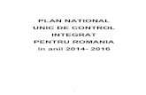 PLAN NATIONAL UNIC DE CONTROL INTEGRAT PENTRU ROMANIAold.ansvsa.ro/upload/admin/documente/PNCUI_2014_2016___anexe.pdf · 4.3.2. Metode si tehnici de control utilizate 4.3.3. Resurse