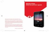 smart 4 fun Ghid de pornire rapidă - Vodafone …...5 6 Instalarea cartelei microSD Mai întâi, scoateți bateria. Trageți în stânga elementul de fixare a cartelei microSD pentru