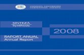 SINTEZĂ Synthesis 2008 - consiliulconcurentei.ro · în ce mai accentuate de globalizare, asigurarea unui mediu concurenþial este un obiectiv major, dar dificil, pentru toate statele