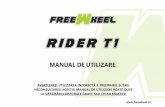 User Manual - Rider T1...Nu expuneți acumulatorul Rider-ului la surse de căldură, la lumina directă a soarelui sau la alte medii cu temperaturi ridicate. Nu demontați produsul.