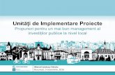 Unități de Implementare Proiecte - European …...Unități de Implementare Proiecte Propuneri pentru un mai bun management al investiților publice la nivel local Marcel Ionescu-Heroiu