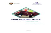EDUCAȚIE INCLUZIVĂ · 2019-02-07 · Niveluri de management în educația incluzivă. ... Model Fișă de observare și suport în identificarea CES 184 ... 5.2. Tehnologiile didactice