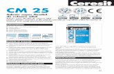 CM 25 - Romania · combinație cu produse de hidroizolație sub placări (CR166). X Pentru aplicare în clădiri de locuit, clădiri publice sau clădiri comerciale. X Pentru placarea
