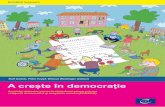 A crește în democrație - Living Democracy · Educație pentru cetățenie democratică și drepturile omului în practica școlară. ... Opiniile exprimate în această lucrare