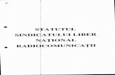 slnrc.roslnrc.ro/wp-content/uploads/2017/02/Statut-SLNRc_2016.pdf · 2017-02-20 · B. DREP7WRILE MEMBRILOR DE SINDICAT Art. 12 Membrii Sindicatul Liber Navional Radiocomunicaçii