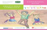 Drepturile pe înţelesul Copilului tuturor · În această broşură vom prezenta, pe înţelesul tuturor, drepturile tale înscri-se în Convenţia privind Drepturile Copilului
