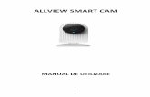 SMARTCAM - allview.ro · Particularitatea sitemului smart home oferit de Allview este aceia ca sitemul central(hub) este integrat in camera smart.Acesta creaza si gestioneaza reteaua