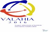 Scopul, obiectivele și limitările exercițiului Valahia 2016 · 2016-11-16 · Situațiilor de Urgenţă (SNMSU). În vederea evaluării SNMSU și a evaluărilor punctuale ale obiectivelor