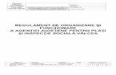 REGULAMENT DE ORGANIZARE ŞI FUNCŢIONARE A AGENŢIEI ...valcea.mmanpis.ro/wp-content/uploads/2016/06/Regu... · privind sistemul de beneficii sociale şi servicii sociale, realizate