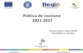 Politica de coeziune 2021-2027...POLITICA DE COEZIUNE 2021-2027 (1) Fiecare dintre cele 5 obiective politice are condiții favorizante specifice bună guvernanță a strategiilor regionale
