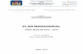 PLAN MANAGERIAL 2012-2013 - final.pdf · PLAN MANAGERIAL ANUL ŞCOLAR 2012 – 2013 ... Pentru analiza mediului extern s-a realizat un studiu de diagnoză privind nevoile de formare