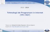 Tehnologii de Programare in Internet TPI / RSTdiscipline.elcom.pub.ro/tpi/Curs_TPI_21_2014_v01.pdfTipul de date este o descriere abstracta a unui grup de entitati asemanatoare Tipul